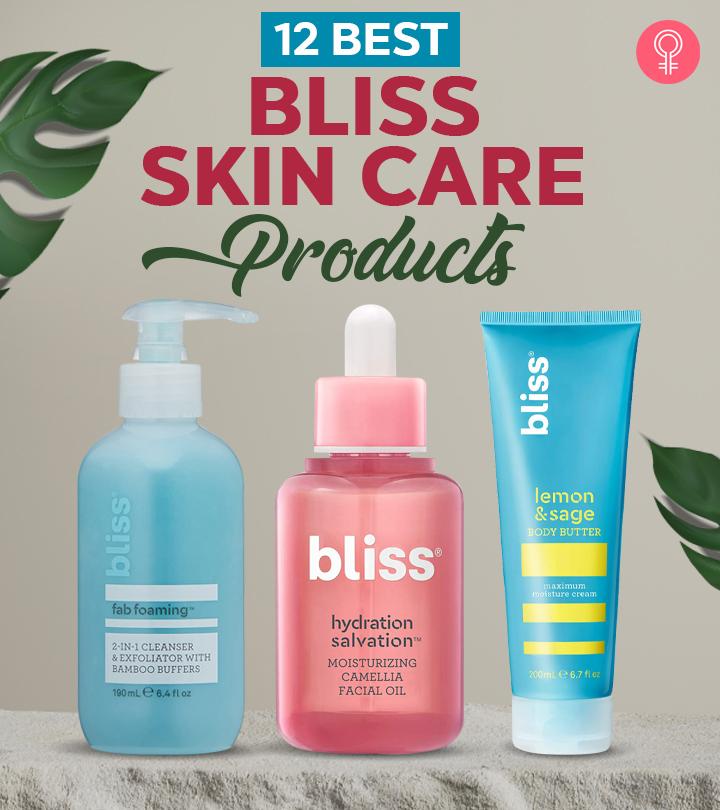 12 Best Bliss Skin Care Products Of 2024, According To An Esthetician