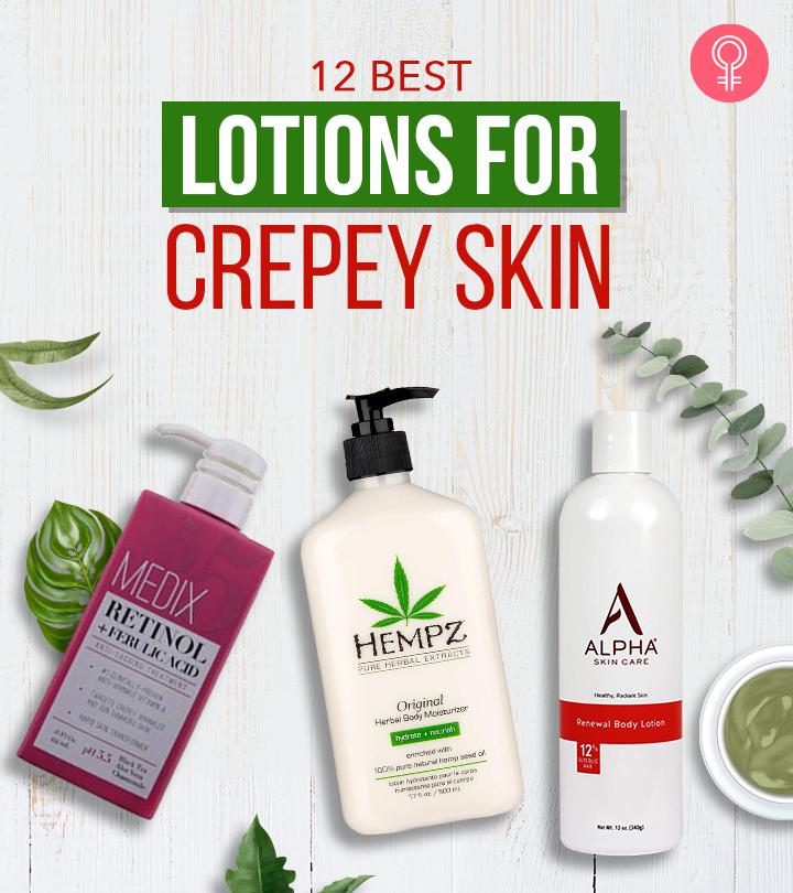 12 Best Lotions For Crepey Skin 2024