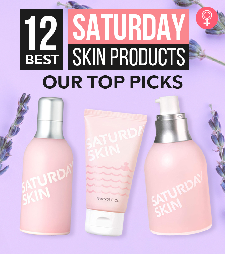 12 Best Expert-Approved Saturday Skin Products – Top Picks Of 2024