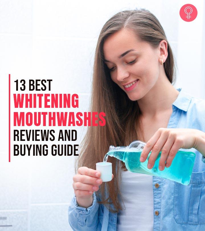 13 Best Whitening Mouthwashes Of 2024 – Reviews & Buying Guide