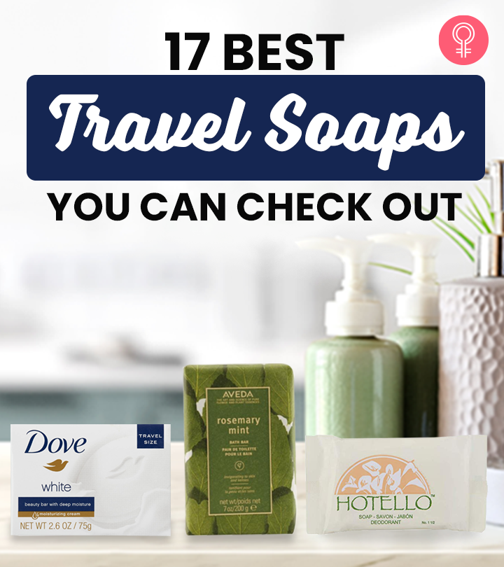 17 Best Travel Soaps You Can Check Out In 2024, According To An Esthetician