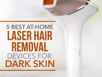 5 Best At-Home Laser Hair Removal Devices – For Dark Skin