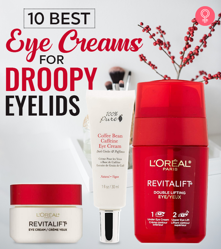 10 Best Eye Creams For Droopy Eyelids – 2023