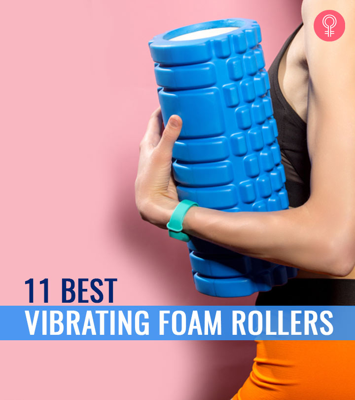 11 Best Vibrating Foam Rollers Of 2024 – Reviews & Buying Guide