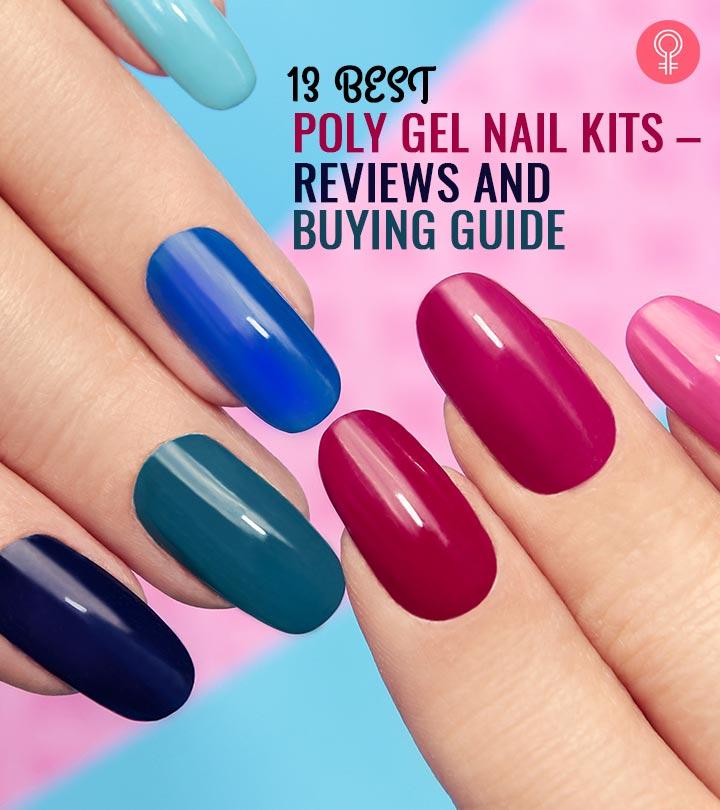 13 Best Beauty Expert-Approved Poly Gel Nail Kits Of 2024