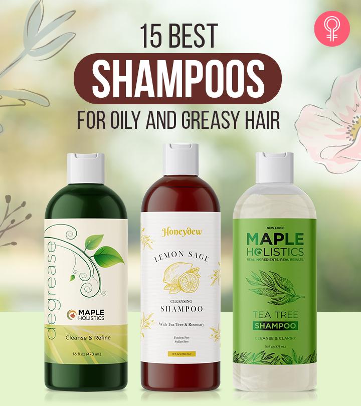 15 Best Shampoos To Treat Your Oily Scalp And Greasy Hair – 2024