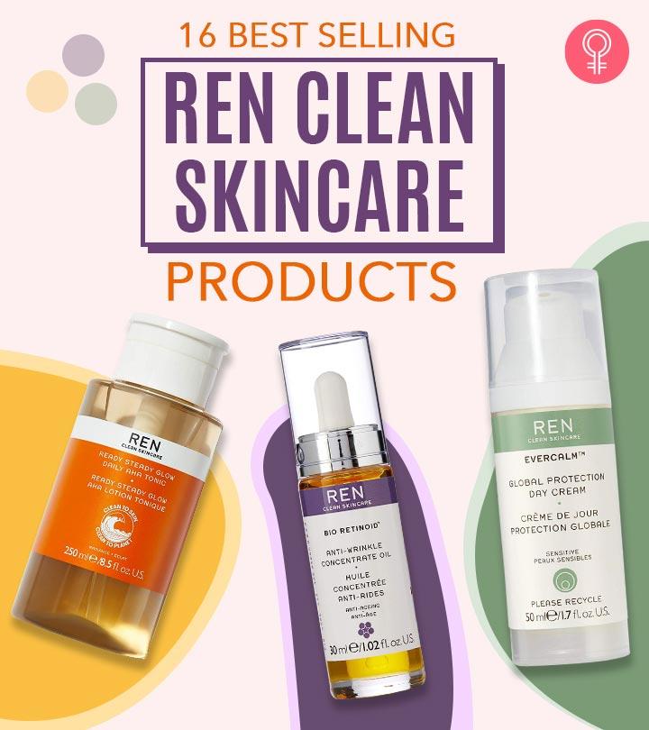 16 Best REN Clean Skincare Products – Top Picks Of 2024