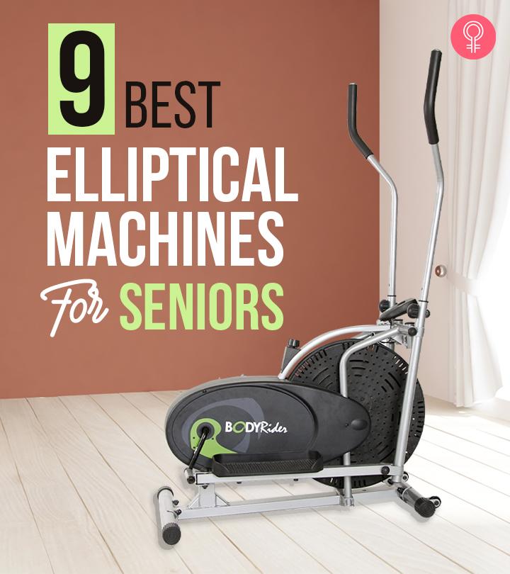 The 9 Best Elliptical Machines For Seniors, As Per An Expert: 2024