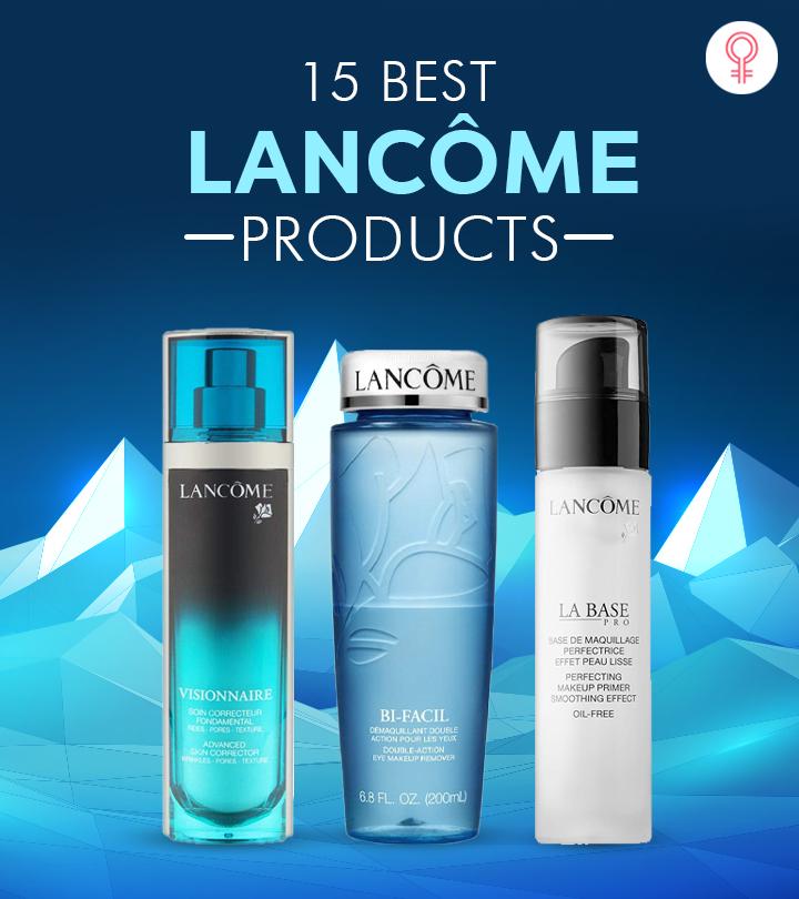 15 Best LANCÔME Products Of 2024, Makeup Artist-Approved