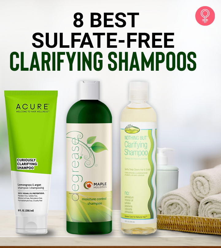 8 Best Sulfate-Free Clarifying Shampoos For Your Healthy Hair