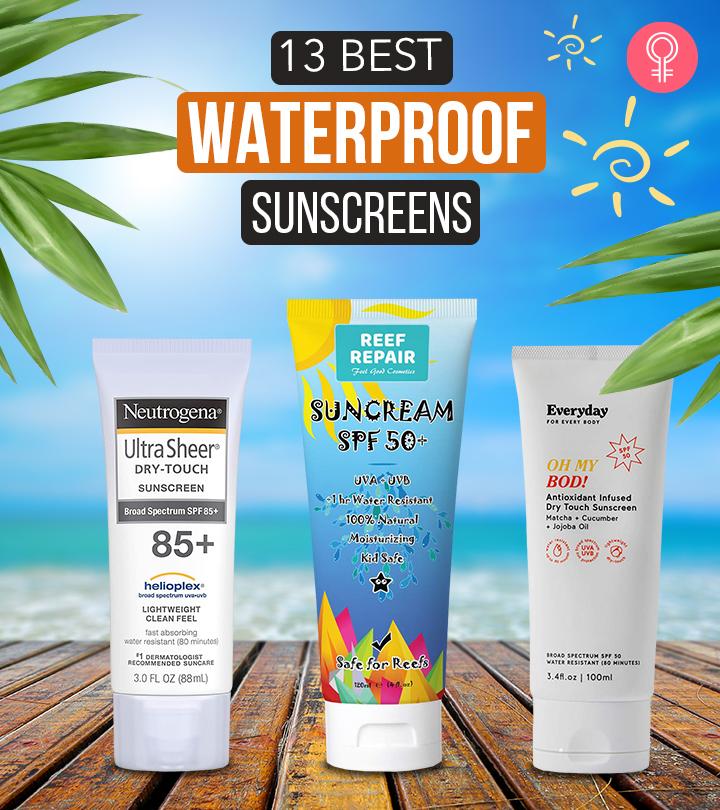 13 Best Waterproof Sunscreens