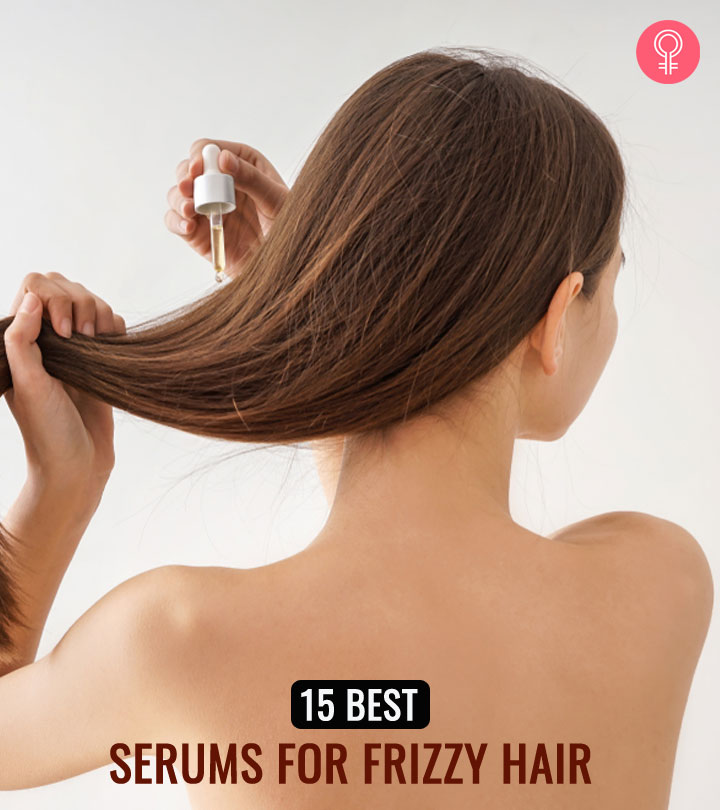 15 Best Serums For Frizzy Hair Available In India