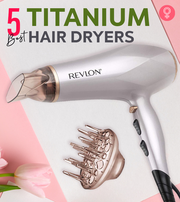 5 Best Titanium Hair Dryers Of 2024, According To An Expert