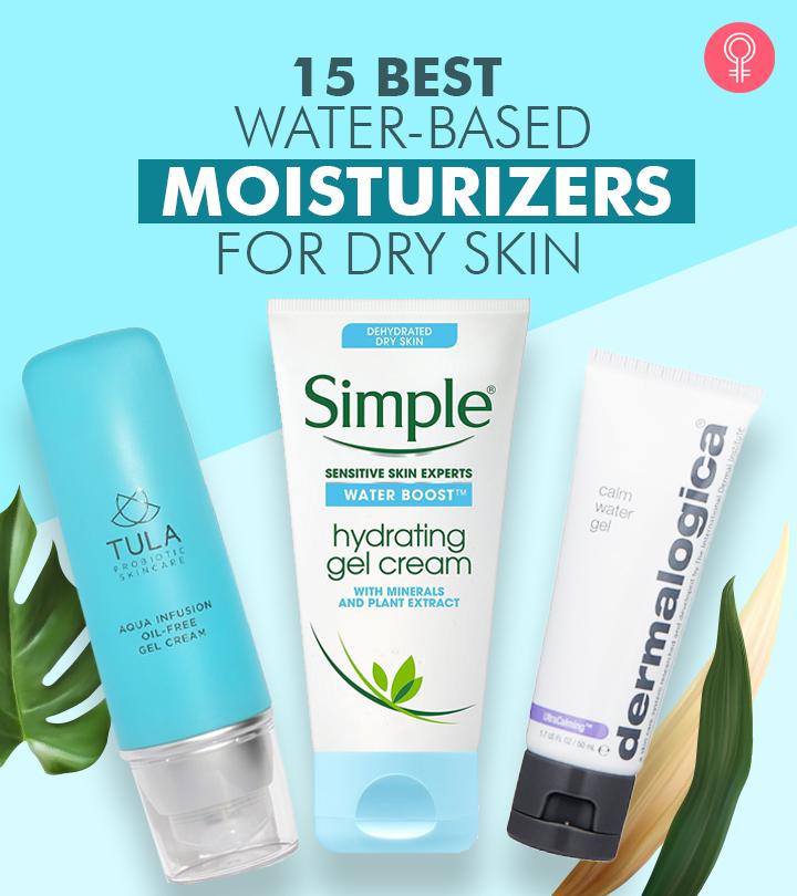 15 Best Water-Based Moisturizers For Dry Skin Of 2024