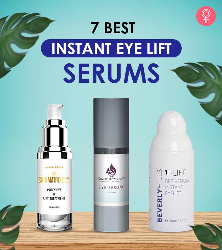 7 Best Instant Result Eye Lift Serums Of 2024: Approved By An Esthetician