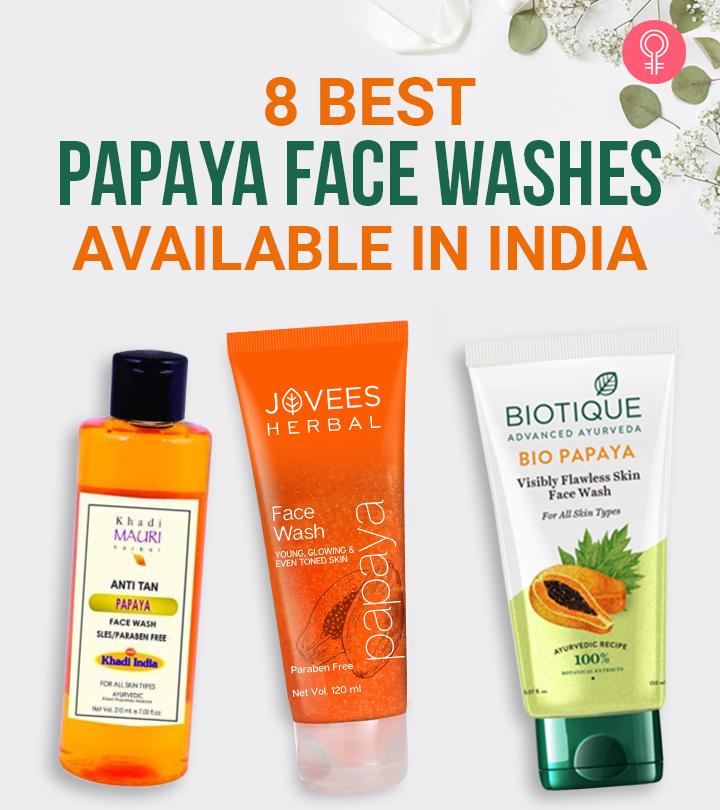 8 Best Papaya Face Washes Available In India