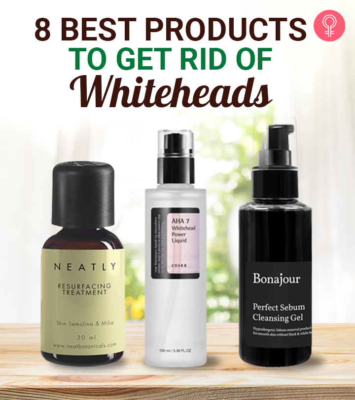 8 Best Products To Get Rid Of Whiteheads Quickly