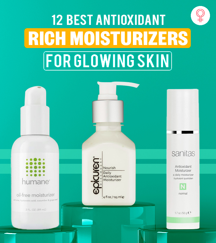 12 Best Antioxidant-Rich Moisturizers For Glowing Skin