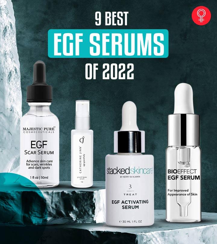 9 Best Expert-Approved EGF Serums Of 2024