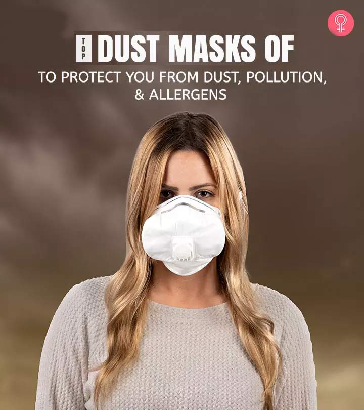 Top 10 Dust Masks Of 2024 To Protect You From Dust, Pollution, And Allergies