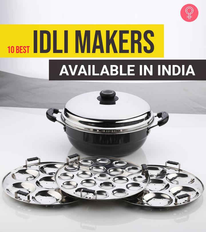 10 Best Idli Makers Available In India