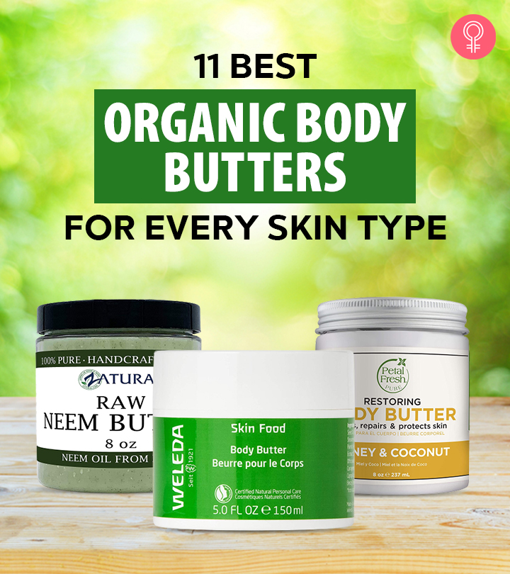 11 Best Organic Body Butters Of 2023, As Per A Skin Care Expert