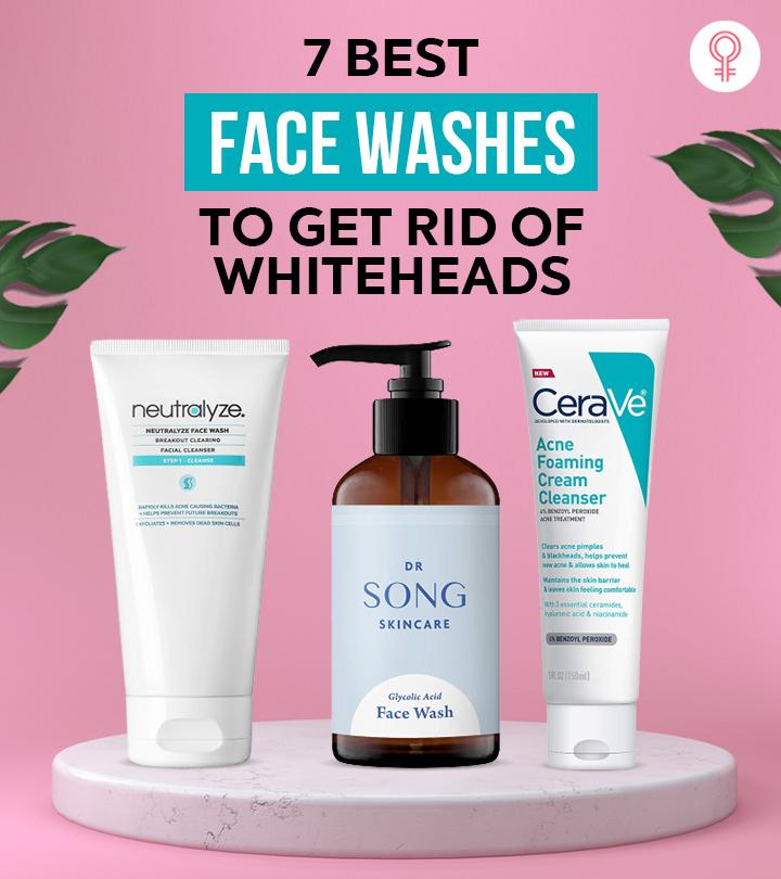 7 Best Face Washes For Whiteheads That Soothe Angry Skin – 2024