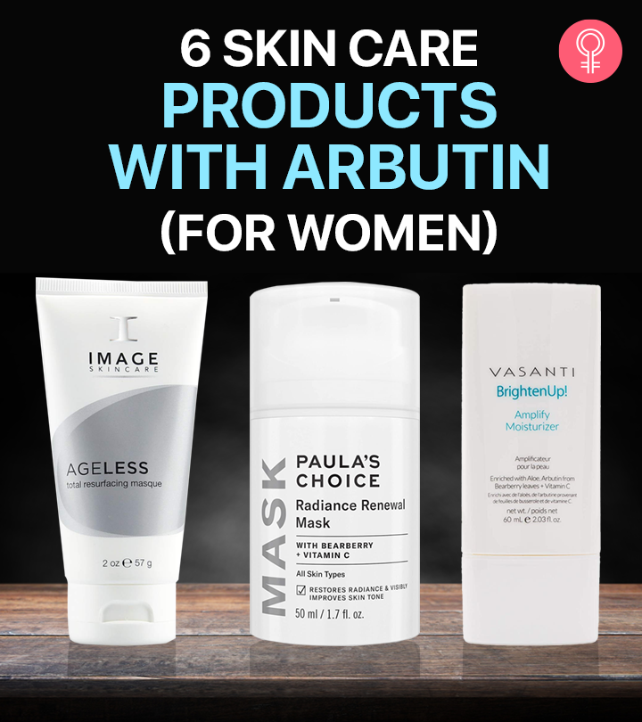 6 Best Arbutin Skin Care Products For Women (2024), As Per A Makeup Artist