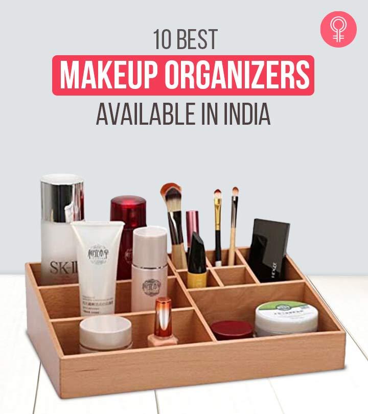 10 Best Makeup Organizers Available In India