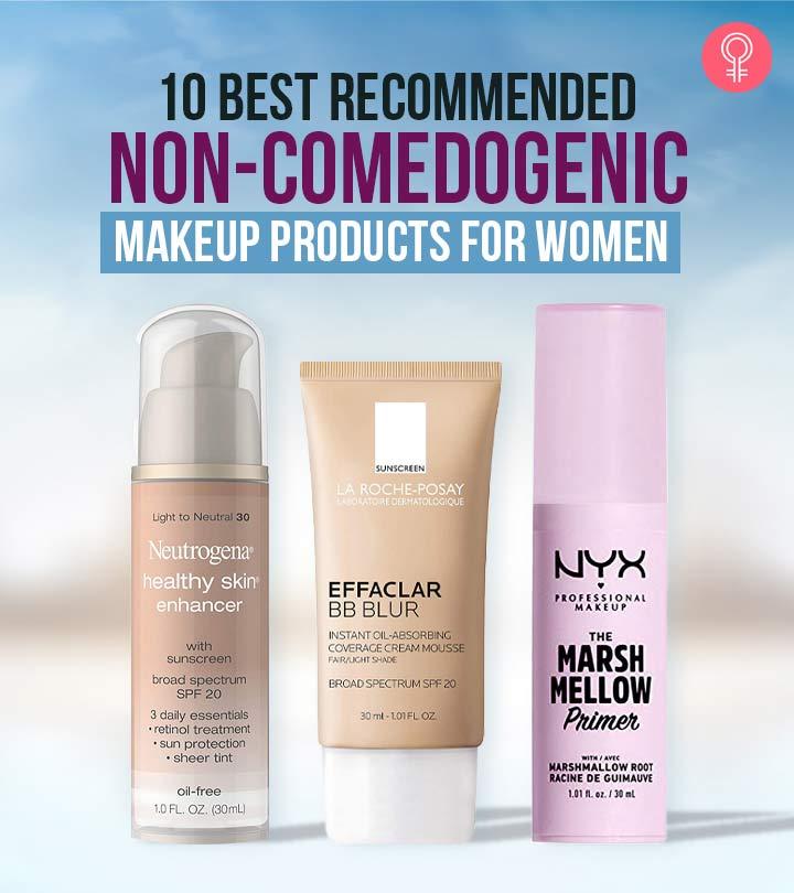 10 Best Non-Comedogenic Makeup Products, As Per A Makeup Artist – 2024