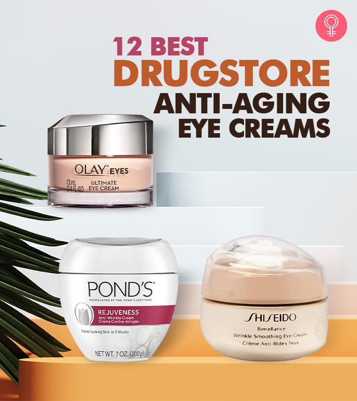 12 Best Drugstore Anti-Aging Eye Creams That Actually Work