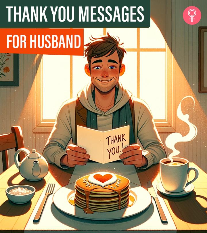 72 Best Heartfelt Thank You Messages For Your Husband