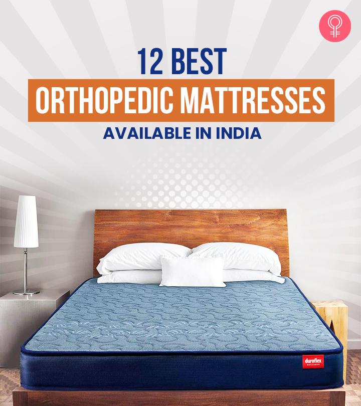 12 Best Orthopedic Mattresses Available In India – 2024