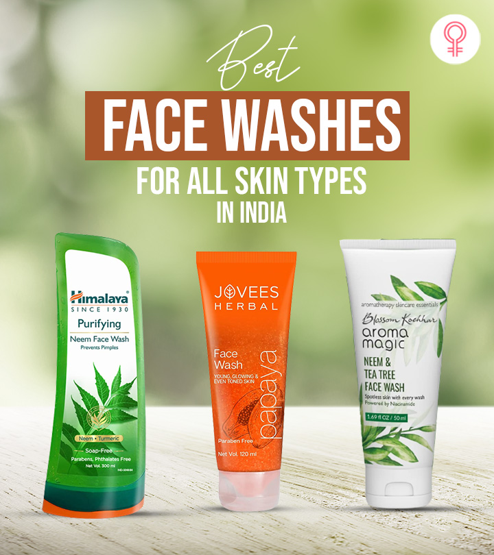 24 Best Face Washes For All Skin Types in India – 2021