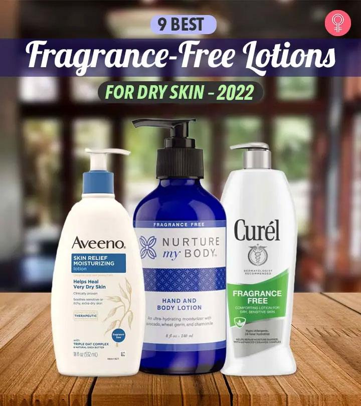 9 Best Fragrance-Free Lotions For Dry Skin To Try Out In 2024