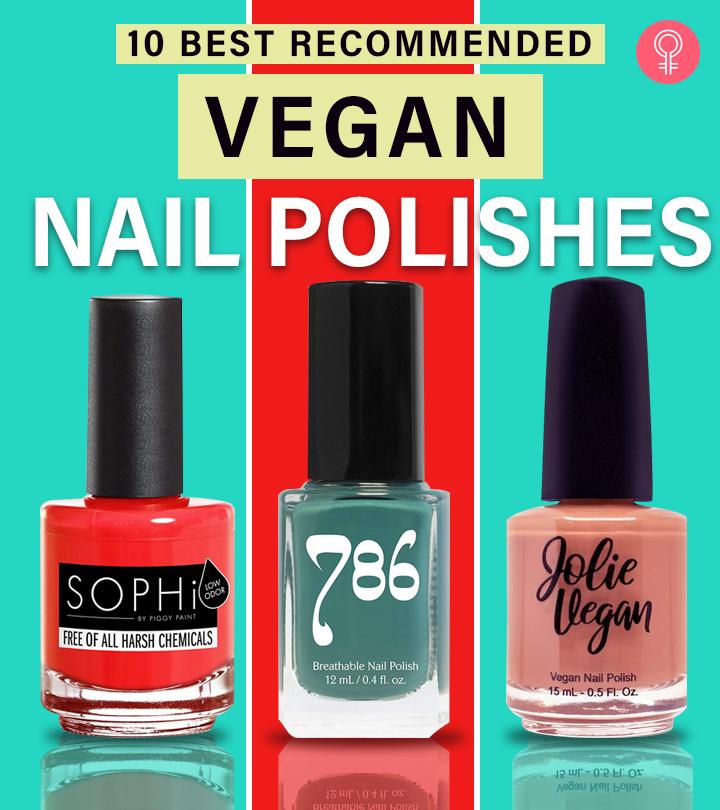 10 Best Vegan Nail Polishes Of 2024 – Top Cruelty-Free Picks