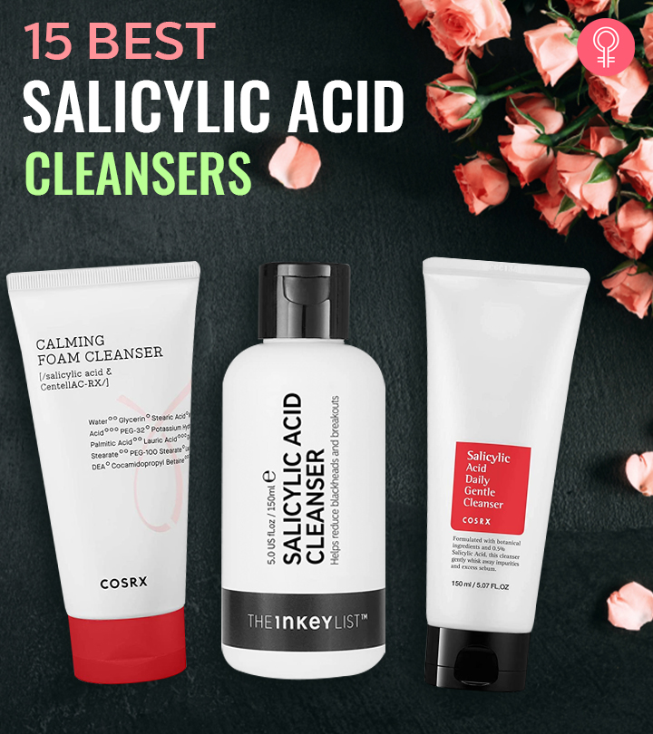 15 Best Salicylic Acid Cleansers To Exfoliate Dead Skin