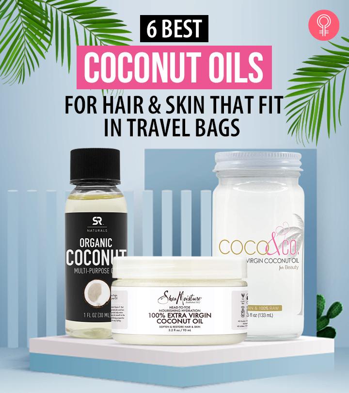 6 Best Coconut Oils To Carry In Travel Bags, Recommended By A Hairstylist – 2023