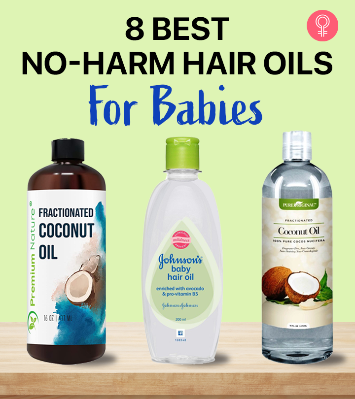 The 8 Best Hair Oils That Are Safe To Use For Babies – 2023