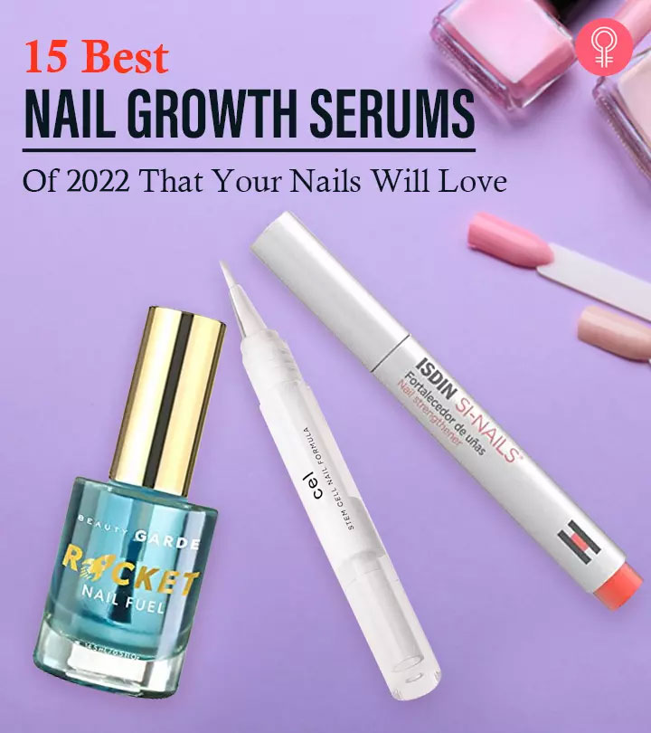 15 Best Nail Growth Serums Of 2023 That Your Nails Will Love