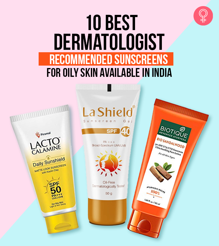 10 Best Dermatologist Recommended Sunscreens For Oily Skin In ...