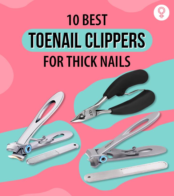 10 Best Toenail Clippers For Thick Nails – 2024