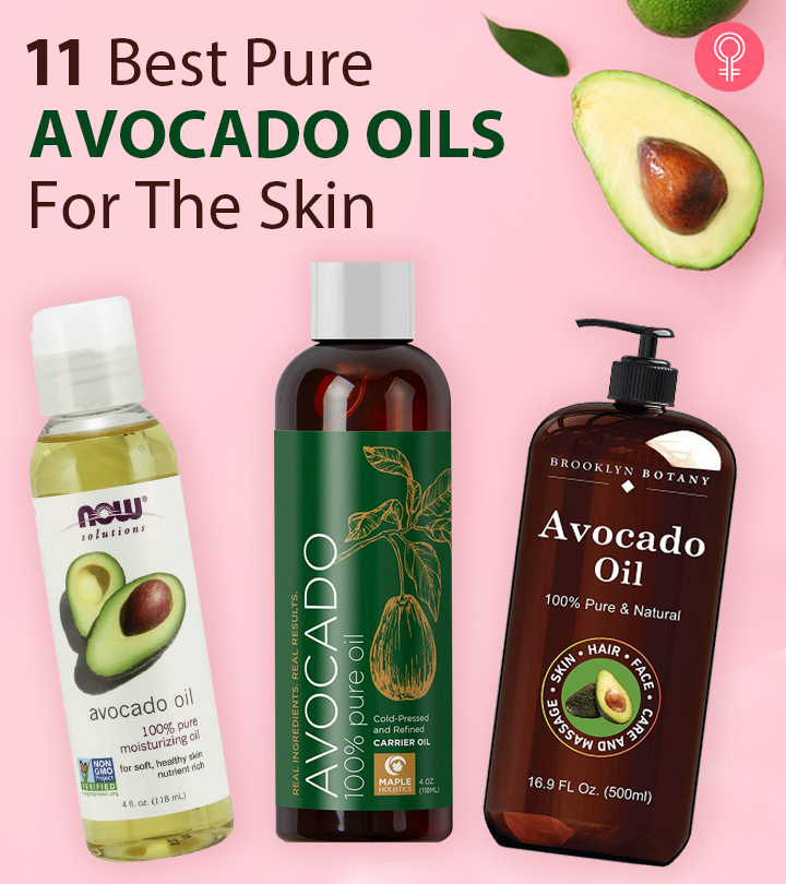 11 Best 100% Pure Avocado Oils For The Skin