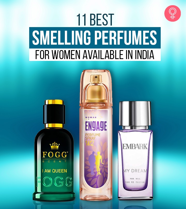 11 Best Smelling Perfumes For Women In India - 2023 Update