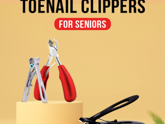 The 11 Best Toenail Clippers For Seniors (2023) – Buying Guide