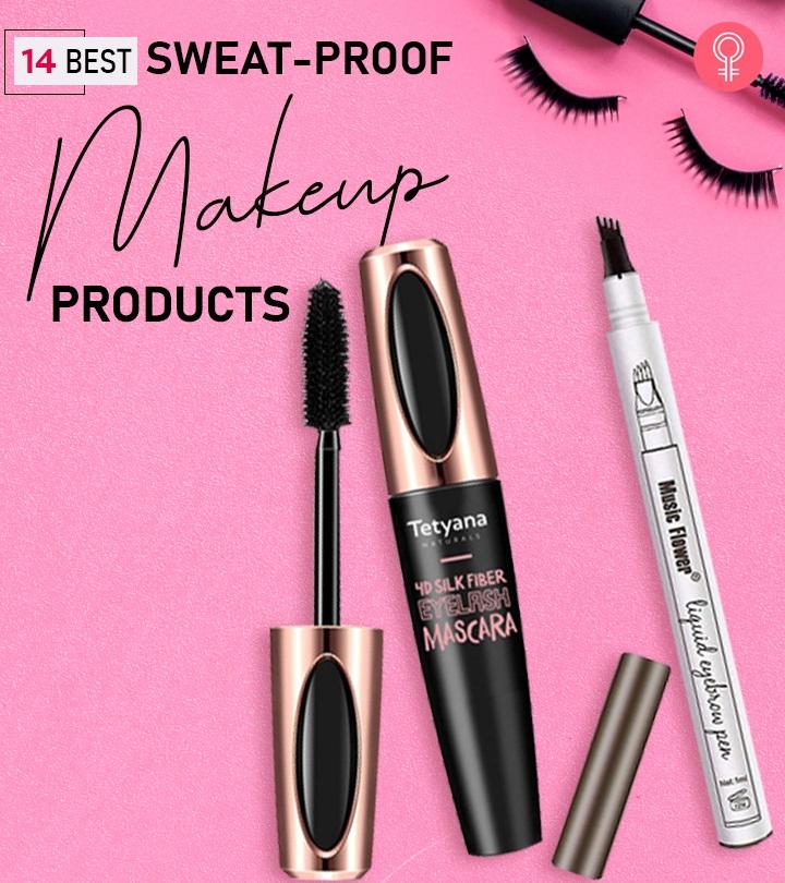 14 Best Sweat-Proof Makeup Products For The Hot Summer Days – 2023