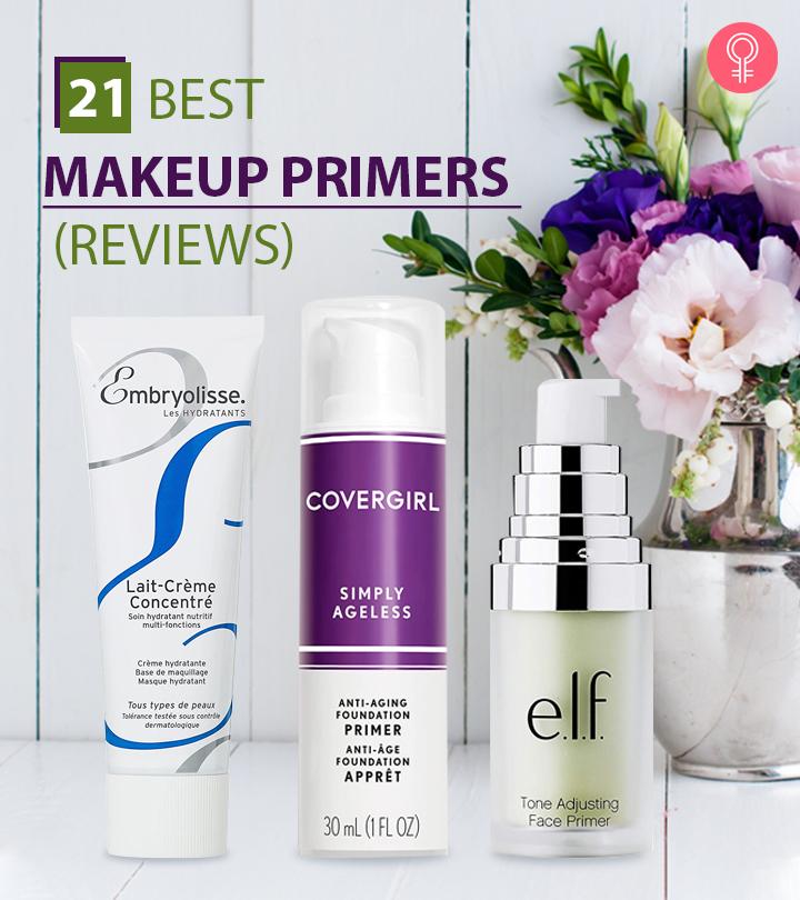 21 Best Makeup Primers For Long-Lasting Makeup – Top Picks Of 2024