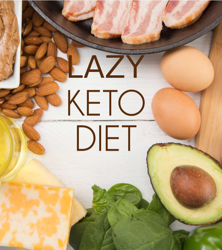 Lazy Keto Diet: What To Eat & Avoid, Benefits, & Side Effects