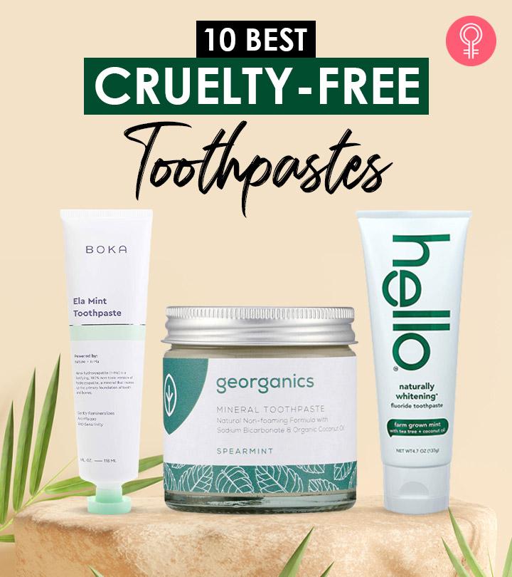 10 Best Cruelty-Free Toothpastes Of 2024 For A Pearly White Smile