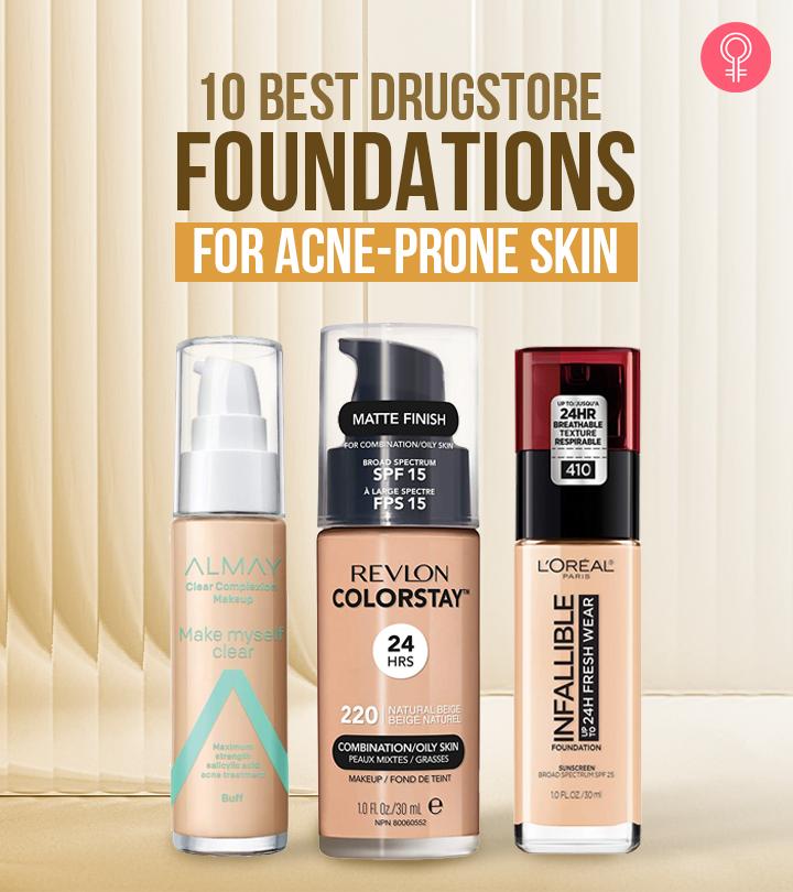 10 Best Drugstore Foundations For Acne-Prone Skin – 2024